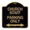 Signmission Church Staff Parking W/ Bidirectional Arrow, Black & Gold Aluminum Sign, 18" x 18", BG-1818-24260 A-DES-BG-1818-24260 - alternate 1